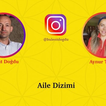 Aynur Tümen & Bülent Doğdu - Aile Dizimi I Instagram Farkındalık Yayını